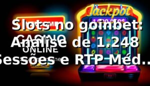 📊 Slots no goinbet: Análise de 1.248 Sessões e RTP Médio de 96,4% em 2026